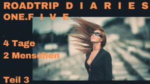 Roadtrip Diaries one.five 4 Tage 2 Menschen Meet Greet mit Susi Workman